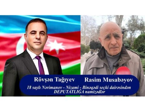 Deputatlığa namizədlər Rövşən Tağıyev və Rasim Musabəyov üçün müqayisəli yanaşma – VİDEO